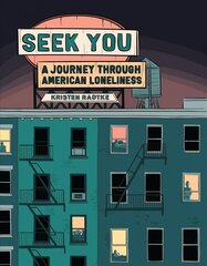 Seek You: A Journey Through American Loneliness цена и информация | Фантастика, фэнтези | 220.lv