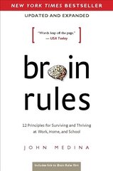 Brain Rules (Updated and Expanded): 12 Principles for Surviving and Thriving at Work, Home, and School Second Edition cena un informācija | Ekonomikas grāmatas | 220.lv