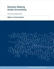 Decision Making Under Uncertainty: Theory and Application cena un informācija | Ekonomikas grāmatas | 220.lv