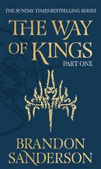 Way of Kings Part One: The first book of the breathtaking epic Stormlight Archive from the worldwide fantasy sensation цена и информация | Фантастика, фэнтези | 220.lv