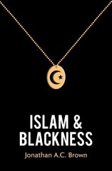 Islam and Blackness cena un informācija | Garīgā literatūra | 220.lv