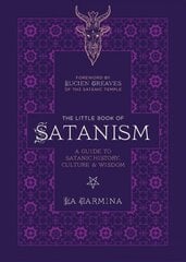 Little Book Of Satanism: A Guide to Satanic History, Culture, and Wisdom cena un informācija | Garīgā literatūra | 220.lv