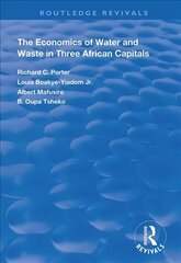 Economics of Water and Waste in Three African Capitals cena un informācija | Ekonomikas grāmatas | 220.lv