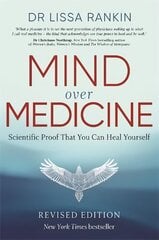 Mind Over Medicine: Scientific Proof That You Can Heal Yourself cena un informācija | Pašpalīdzības grāmatas | 220.lv