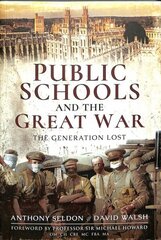 Public Schools and the Great War: The Generation Lost cena un informācija | Vēstures grāmatas | 220.lv