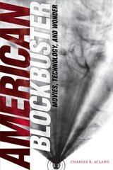 American Blockbuster: Movies, Technology, and Wonder цена и информация | Книги об искусстве | 220.lv