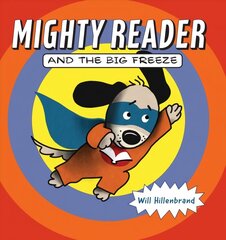 Mighty Reader and the Big Freeze цена и информация | Книги для малышей | 220.lv