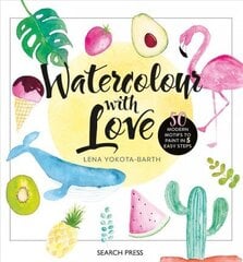 Watercolour with Love: 50 Modern Motifs to Paint in 5 Easy Steps cena un informācija | Grāmatas par veselīgu dzīvesveidu un uzturu | 220.lv