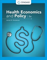 Health Economics and Policy 8th edition цена и информация | Книги по экономике | 220.lv