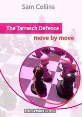 Tarrasch Defence: Move by Move цена и информация | Книги о питании и здоровом образе жизни | 220.lv