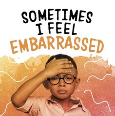 Sometimes I Feel Embarrassed цена и информация | Книги для подростков и молодежи | 220.lv