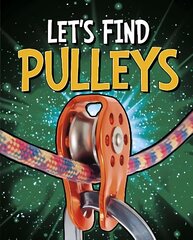 Let's Find Pulleys цена и информация | Книги для подростков и молодежи | 220.lv