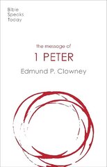 Message of 1 Peter: The Way Of The Cross цена и информация | Духовная литература | 220.lv