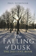 Falling of Dusk: The 2023 Lent Book cena un informācija | Garīgā literatūra | 220.lv