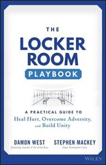 Locker Room Playbook - A Practical Guide to Heal Hurt, Overcome Adversity, and Build Unity cena un informācija | Ekonomikas grāmatas | 220.lv