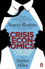Crisis Economics: A Crash Course in the Future of Finance цена и информация | Книги по экономике | 220.lv
