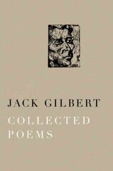 Collected Poems of Jack Gilbert цена и информация | Поэзия | 220.lv