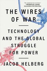 Wires of War: Technology and the Global Struggle for Power cena un informācija | Ekonomikas grāmatas | 220.lv