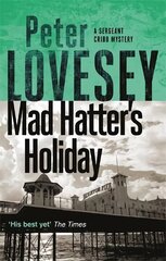 Mad Hatter's Holiday: The Fourth Sergeant Cribb Mystery cena un informācija | Fantāzija, fantastikas grāmatas | 220.lv