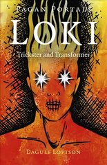 Pagan Portals - Loki: Trickster and Transformer цена и информация | Духовная литература | 220.lv