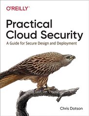 Practical Cloud Security: A Guide for Secure Design and Deployment цена и информация | Книги по экономике | 220.lv