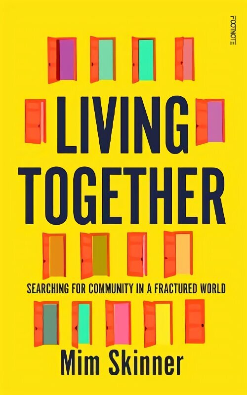 Living Together: Searching for Community in a Fractured World cena un informācija | Sociālo zinātņu grāmatas | 220.lv