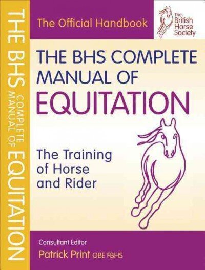 BHS Complete Manual of Equitation цена и информация | Izglītojošas grāmatas | 220.lv