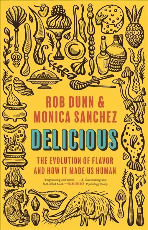 Delicious: The Evolution of Flavor and How It Made Us Human цена и информация | Sociālo zinātņu grāmatas | 220.lv