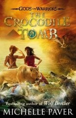 Crocodile Tomb (Gods and Warriors Book 4) 4th edition cena un informācija | Grāmatas pusaudžiem un jauniešiem | 220.lv