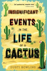 Insignificant Events in the Life of a Cactus cena un informācija | Grāmatas pusaudžiem un jauniešiem | 220.lv