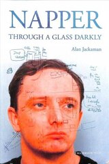 Napper: Through a Glass Darkly cena un informācija | Biogrāfijas, autobiogrāfijas, memuāri | 220.lv