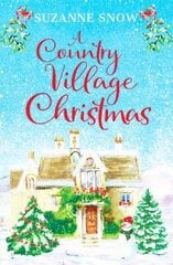 Country Village Christmas: A festive and feel-good romance to keep you warm this winter cena un informācija | Romāni | 220.lv