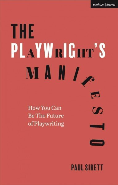 Playwright's Manifesto: How You Can Be The Future of Playwriting cena un informācija | Stāsti, noveles | 220.lv
