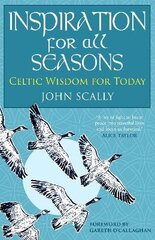 Inspiration for All Seasons: Celtic Wisdom for Today cena un informācija | Stāsti, noveles | 220.lv