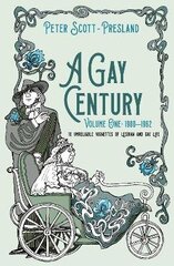 Gay Century: Volume One: 1900-1962: 10 unreliable vignettes of Lesbian and Gay Life cena un informācija | Stāsti, noveles | 220.lv