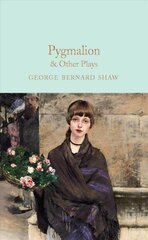 Pygmalion & Other Plays цена и информация | Рассказы, новеллы | 220.lv