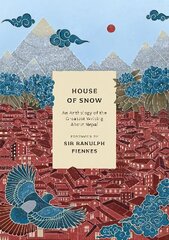 House of Snow: An Anthology of the Greatest Writing About Nepal cena un informācija | Stāsti, noveles | 220.lv