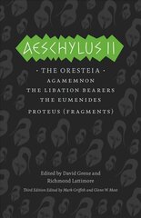 Aeschylus II: The Oresteia 3rd Revised edition цена и информация | Рассказы, новеллы | 220.lv