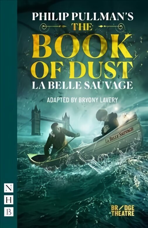 Book of Dust - La Belle Sauvage stage version cena un informācija | Stāsti, noveles | 220.lv
