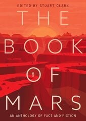 Book of Mars: An Anthology of Fact and Fiction cena un informācija | Stāsti, noveles | 220.lv