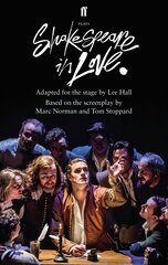 Shakespeare in Love: Adapted for the Stage Main цена и информация | Рассказы, новеллы | 220.lv