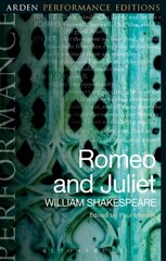 Romeo and Juliet: Arden Performance Editions цена и информация | Рассказы, новеллы | 220.lv