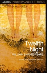 Twelfth Night: Arden Performance Editions цена и информация | Рассказы, новеллы | 220.lv