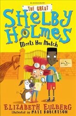 Great Shelby Holmes Meets Her Match cena un informācija | Grāmatas pusaudžiem un jauniešiem | 220.lv