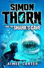 Simon Thorn and the Shark's Cave cena un informācija | Grāmatas pusaudžiem un jauniešiem | 220.lv