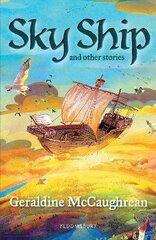 Sky Ship and other stories: A Bloomsbury Reader: Dark Red Book Band cena un informācija | Grāmatas pusaudžiem un jauniešiem | 220.lv