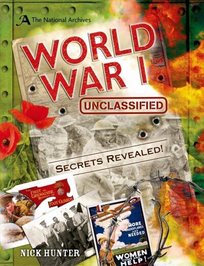 National Archives: World War I Unclassified: Secrets of World War I Revealed cena un informācija | Grāmatas pusaudžiem un jauniešiem | 220.lv