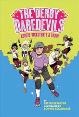 Derby Daredevils: Kenzie Kickstarts a Team: (The Derby Daredevils Book #1) цена и информация | Книги для подростков и молодежи | 220.lv