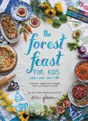 Forest Feast for Kids: Colorful Vegetarian Recipes That Are Simple to Make цена и информация | Книги для подростков и молодежи | 220.lv