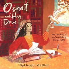 Osnat and Her Dove: The True Story of the World's First Female Rabbi cena un informācija | Grāmatas pusaudžiem un jauniešiem | 220.lv